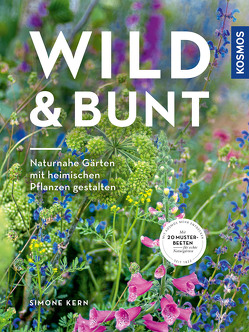 Wild & bunt von Kern,  Simone