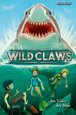 Wild Claws (3). Im Visier der Haie von Grubing,  Timo, Held,  Max