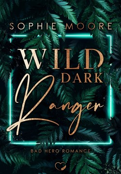 Wild Dark Ranger von Moore,  Sophie