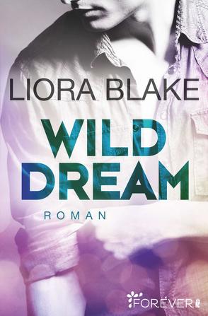 Wild Dream von Blake,  Liora, Groth,  Peter