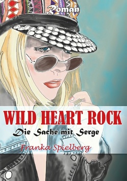 Wild Heart Rock von Spielberg,  Franka