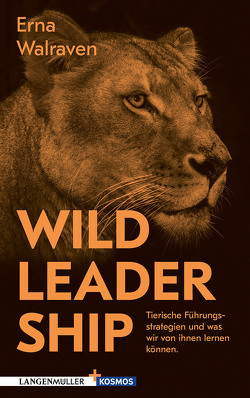 Wild Leadership von Walraven,  Erna