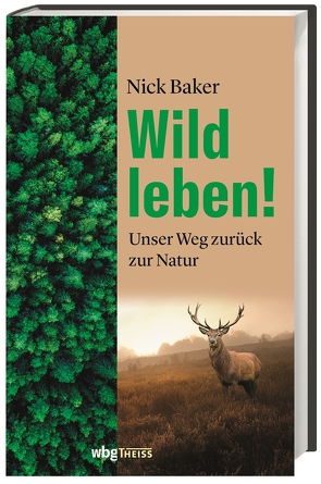 Wild leben! von Baker,  Nick