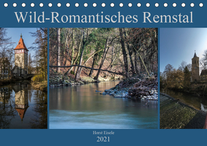 Wild-Romantisches Remstal (Tischkalender 2021 DIN A5 quer) von Eisele,  Horst
