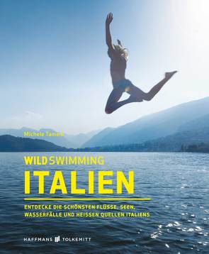 Wild Swimming Italien von Tameni,  Michele