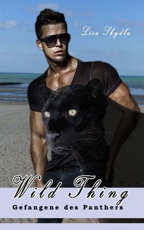 Wild Thing – Gefangene des Panthers von Merlins,  Bookshop, Skydla,  Lisa