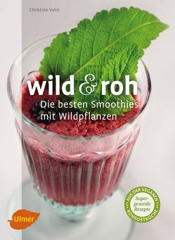 Wild und roh von Volm,  Christine