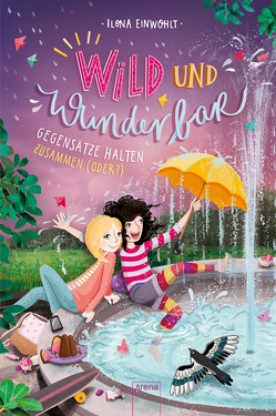 Wild und wunderbar / Wild und Wunderbar (2). Gegensätze halten zusammen (oder?) von Einwohlt,  Ilona, Vigh,  Inka