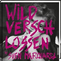 Wild verschlossen von Marquardt,  Sven