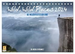 Wild, Wild Places 2024 (Tischkalender 2024 DIN A5 quer), CALVENDO Monatskalender von Nicholas Roemmelt,  Dr.