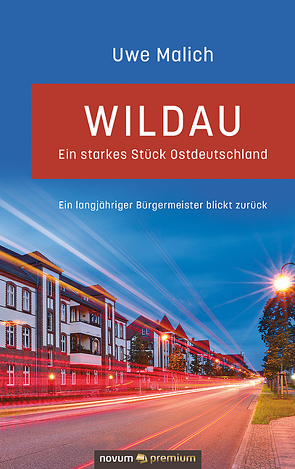 Wildau – ein starkes Stück Ostdeutschland von Malich,  Uwe