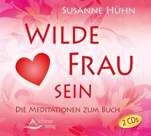 Wilde Frau sein von Hühn,  Susanne