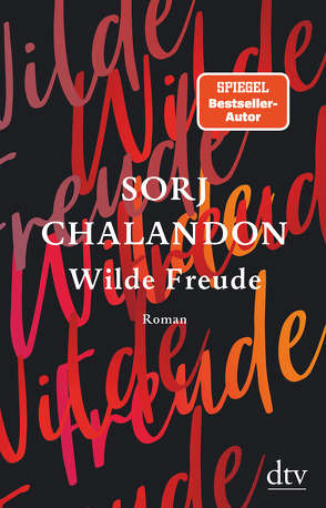 Wilde Freude von Chalandon,  Sorj, Große,  Brigitte