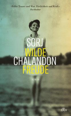 Wilde Freude von Chalandon,  Sorj, Große,  Brigitte