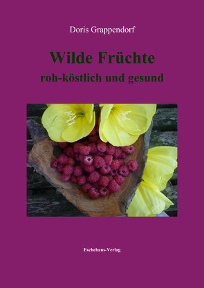 Wilde Früchte von Grappendorf,  Doris