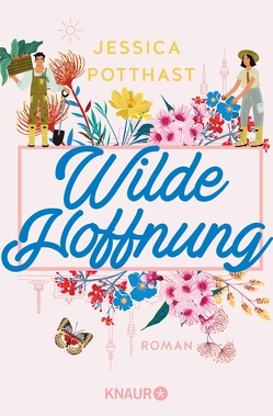 Wilde Hoffnung von Potthast,  Jessica