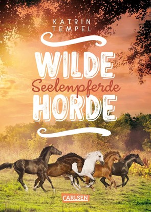 Wilde Horde 3: Seelenpferde von Tempel,  Katrin