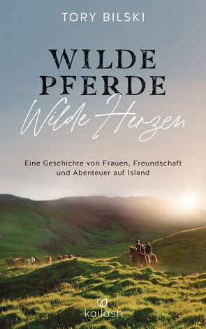 Wilde Pferde, wilde Herzen von Bilski,  Tory, Lerz,  Anja