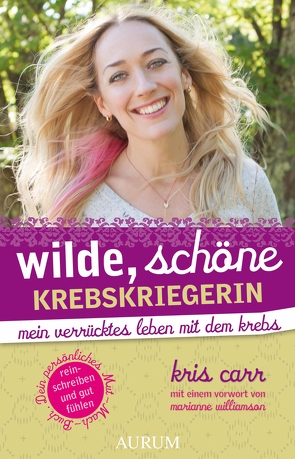 Wilde, schöne Krebskriegerin von Carr,  Kris, Weber,  Ute