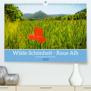 Wilde Schönheit – Raue Alb (Premium, hochwertiger DIN A2 Wandkalender 2023, Kunstdruck in Hochglanz) von Maas,  Christoph