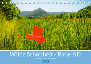 Wilde Schönheit – Raue Alb (Tischkalender 2023 DIN A5 quer) von Maas,  Christoph