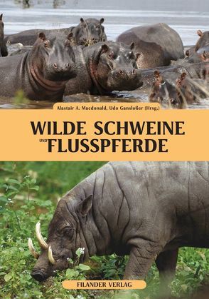 Wilde Schweine und Flusspferde von Ganslosser,  Udo, Macdonald,  Alastair A