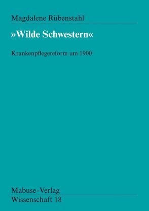 „Wilde Schwestern“ von Rübenstahl,  Magdalene