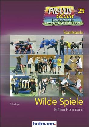 Wilde Spiele von Frommann,  Bettina