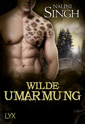 Wilde Umarmung von Singh,  Nalini, Woitynek,  Patricia