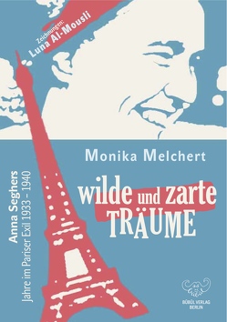 Wilde und zarte Träume von Al-Mousli,  Luna, Melchert,  Monika