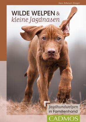 Wilde Welpen & kleine Jagdnasen von Scheuer-Dinger,  Ines