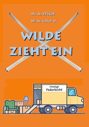 Wilde zieht ein von Grund,  Wolfgang, Stich,  Maria