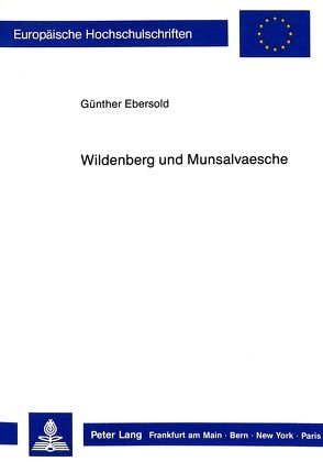 Wildenberg und Munsalvaesche von Ebersold,  Günther