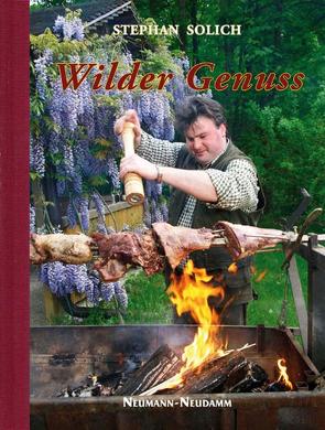 Wilder Genuss von Solich,  Stephan