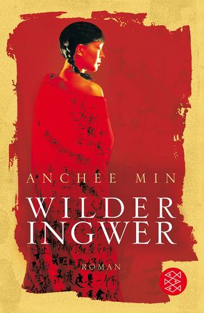 Wilder Ingwer von Min,  Anchee