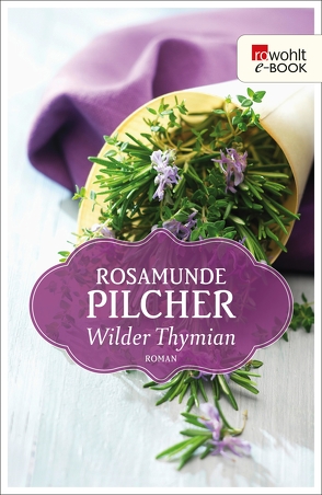 Wilder Thymian von Altrichter,  Ingrid, Pilcher,  Rosamunde