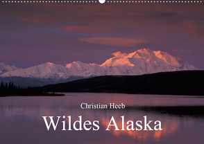 Wildes Alaska Christian Heeb (Wandkalender 2021 DIN A2 quer) von Heeb,  Christian