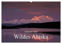 Wildes Alaska Christian Heeb (Wandkalender 2024 DIN A2 quer), CALVENDO Monatskalender von Heeb,  Christian