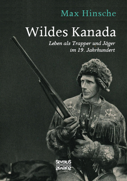 Wildes Kanada von Hinsche,  Max