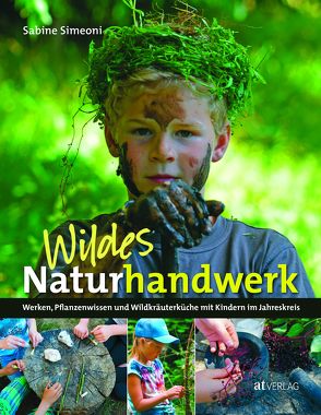 Wildes Naturhandwerk von Simeoni,  Sabine