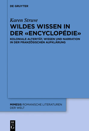 Wildes Wissen in der «Encyclopédie» von Struve,  Karen