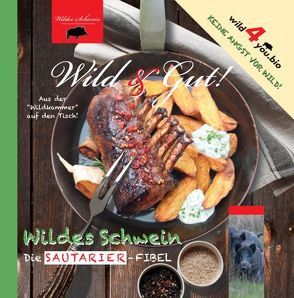 Wild&Gut! Wildes Schwein von Wanner,  Ralph, Weeber,  Nadja