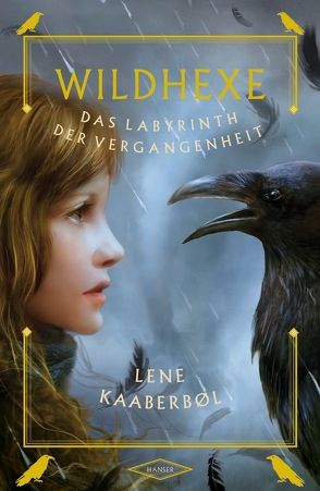 Wildhexe – Das Labyrinth der Vergangenheit von Buchinger,  Friederike, Kaaberbøl,  Lene