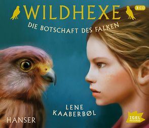 Wildhexe – Die Botschaft des Falken (02) von Kaaberbøl,  Lene, Schlick,  Bente, Tscharre,  Ulrike C.