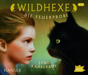 Wildhexe 1. Die Feuerprobe von Kaaberbøl,  Lene, Tscharre,  Ulrike C.