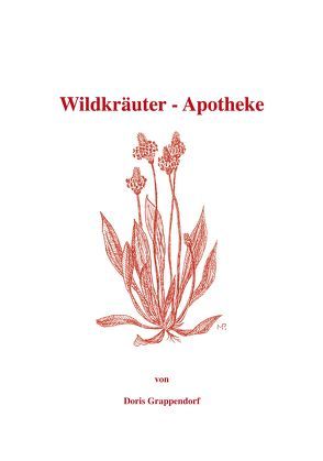 Wildkräuter-Apotheke von Grappendorf,  Doris