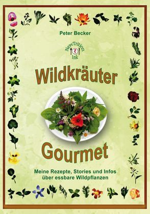 Wildkräuter Gourmet – Peter Becker