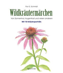 Wildkräutermärchen von Schmidt,  Flor