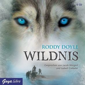 Wildnis von Doyle,  Roddy, Giebeler,  Isabell, Weigert,  Jacob