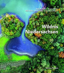 Wildnis Niedersachsen von Benstem,  Anke, Borris,  Jürgen, Rolfes,  Willi, Schaper,  Iris, Volmer,  Bernhard